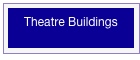 Theatre Buildings
