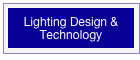 Lighting Design & Technology