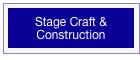 Stage Craft &
Construction
