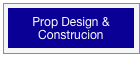 Prop Design &  Construcion